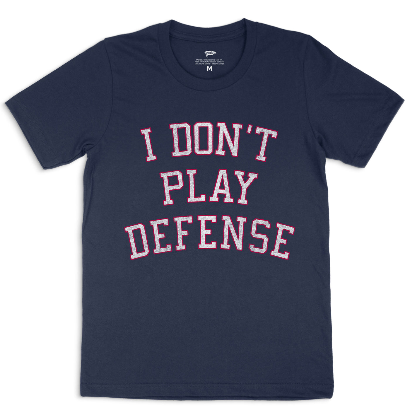 I Don't Play Defense Tee